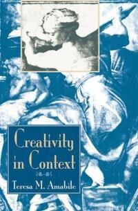 Amabile Teresa M Creativity in Context
