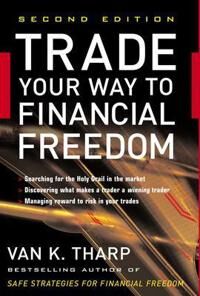 Tharp Van Trade Your Way to Financial Freedom