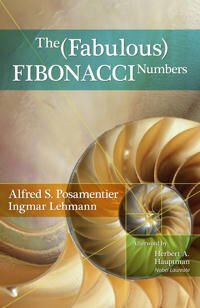 The Fabulous Fibonacci Numbers Av Alfred S. Posamentier, Ingmar Lehmann The Fabulous Fibonacci Numbers Av Alfred S. Posamentier, Ingmar Lehmann