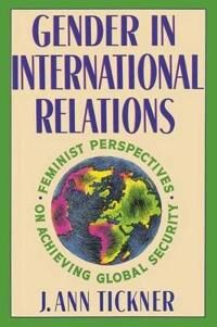 Tickner J. Ann Gender in International Relations