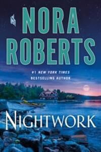 Nightwork Av Nora Roberts
