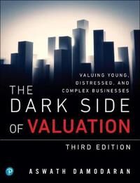 Dark Side Of Valuation, The Av Aswath Damodaran