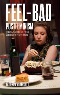 McDermott, Catherine Feel-Bad Postfeminism (1350224987)