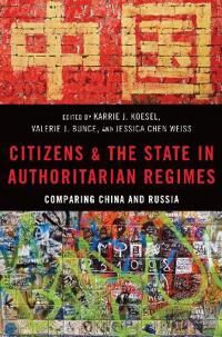 Koesel Karrie Citizens and the State in Authoritarian Regimes