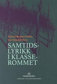 Samtidslyrikk I Klasserommet Av Jon Opedal Hove, Kjersti Rognes Solbu