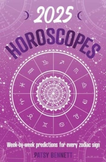2025 Horoscopes Seasonal planning, weekbyweek predictions for every zodiac sign
