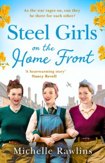 Steel Girls On The Home Front Av Michelle Rawlins