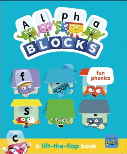 Alphablocks Fun Phonics: A LifttheFlap Book Alphablocks Fun Phonics: A LifttheFlap Book