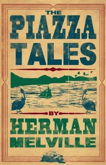 The Piazza Tales Av Herman Melville