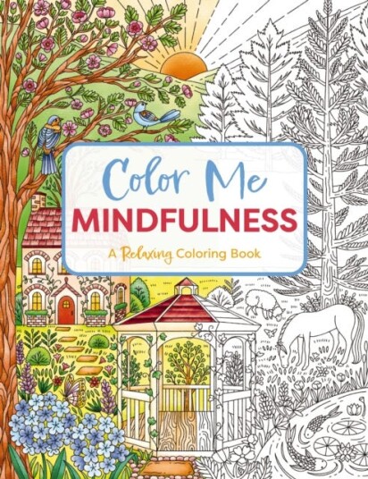 Color Me Mindfulness A Relaxing Coloring Book Color Me Mindfulness A Relaxing Coloring Book