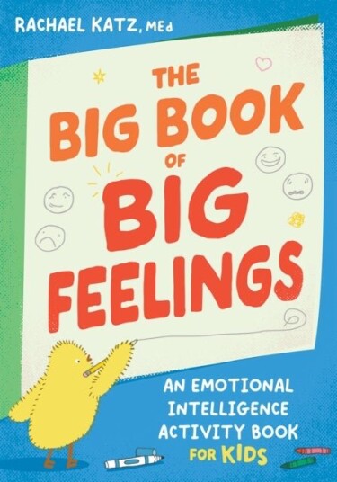 The Big Book of Big Feelings The Big Book of Big Feelings