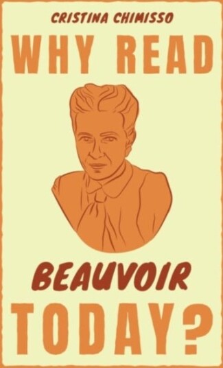 Why Read Beauvoir Today?