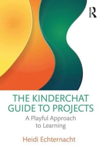 The Kinderchat Guide To Elementary School Projects Av Heidi Echternacht