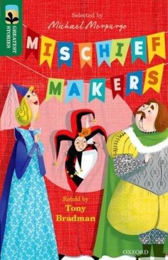 Oxford Reading Tree Treetops Greatest Stories: Oxford Level 12: Mischief Makers Av Tony Bradman