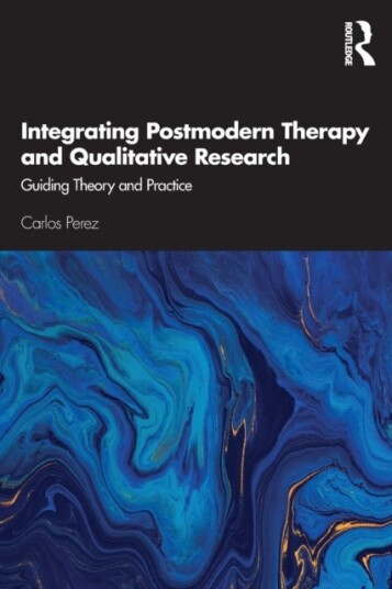 Integrating Postmodern Therapy and Qualitative Research  Guiding Theory and Practice