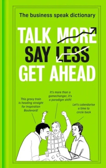 Talk More. Say Less. Get Ahead. Talk More. Say Less. Get Ahead.