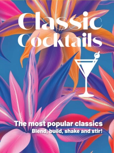 Classic Cocktails The Most Popular Classics. Blend Build Shake and Stir