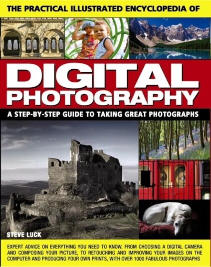 Practical Illustrated Encyclopedia Of Digital Photography Av Luck Steve Practical Illustrated Encyclopedia Of Digital Photography Av Luck Steve