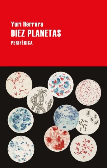 Diez Planetas Av Yuri Herrera Diez Planetas Av Yuri Herrera