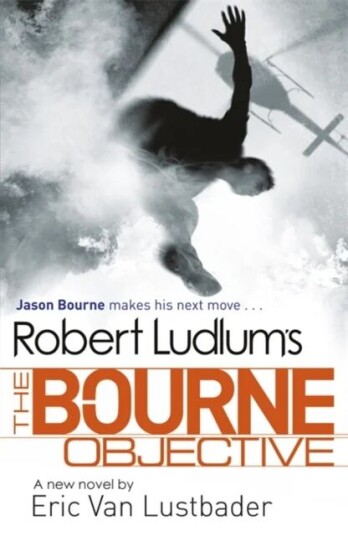 Robert Ludlum'S The Bourne Objective Av Eric Van Lustbader, Robert Ludlum