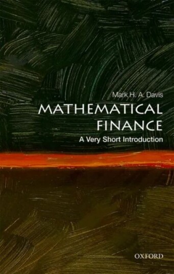 Mathematical Finance: A Very Short Introduction Av Mark H. A. (Senior Research Fellow Departm Davis