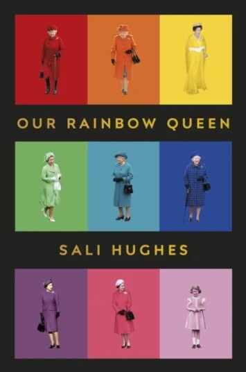 Our Rainbow Queen Av Sali Hughes