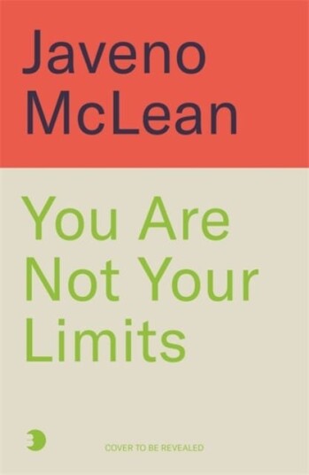 You Are Not Your Limits You Are Not Your Limits