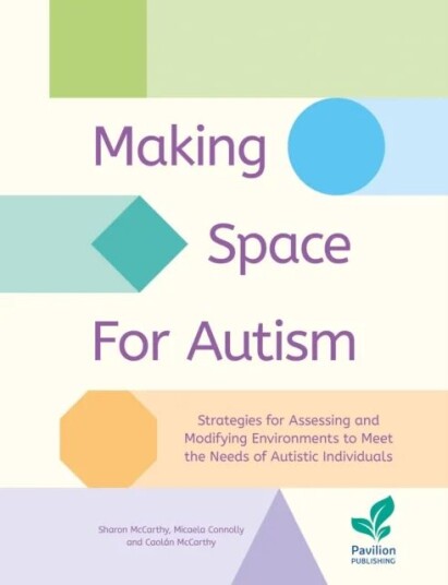Making Space For Autism Av Sharon Mccarthy, Micaela Connolly, Caolan Mccarthy Making Space For Autism Av Sharon Mccarthy, Micaela Connolly, Caolan Mccarthy