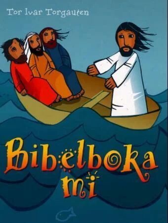 Bibelboka Mi Av Tor Ivar Torgauten Bibelboka Mi Av Tor Ivar Torgauten