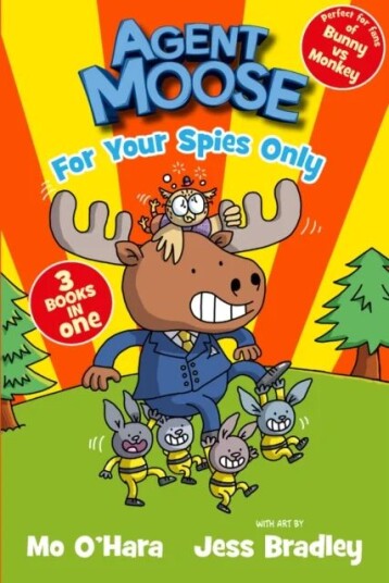 Agent Moose: Super Spy (3 Book Bind-Up) Av Mo O'Hara