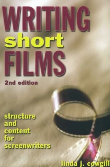 Writing Short Films, 2nd Edition Av L Cowgill