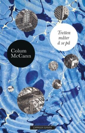 Tretten Måter Å Se På Av Colum Mccann Tretten Måter Å Se På Av Colum Mccann