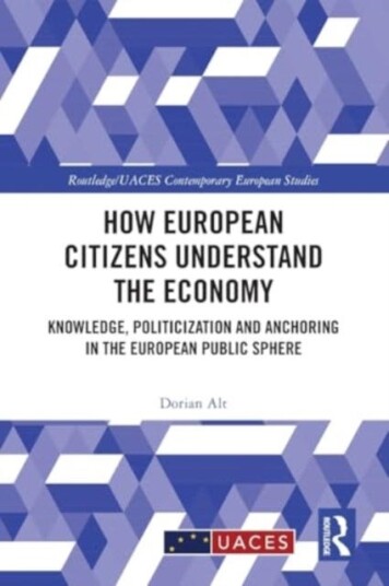 How European Citizens Understand the Economy  Knowledge, Politicization and Anchoring in the European Public Sphere