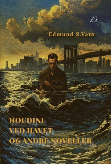 Houdini ved havet og andre noveller Houdini ved havet og andre noveller