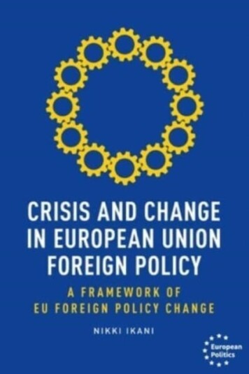 Crisis and Change in European Union Foreign Policy  A Framework of Eu Foreign Policy Change