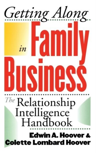 Getting Along in Family Business Getting Along in Family Business