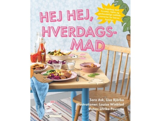 Hej Hej, Hverdagsmad | Sara Ask, Lisa Bjärbo | Språk: Dansk