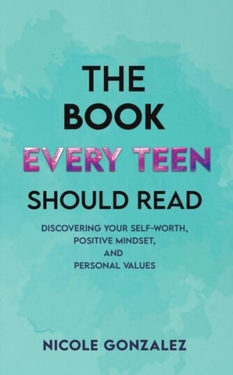 The Book Every Teen Should Read Av Nicole Gonzalez