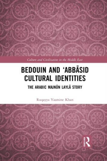 Bedouin And ¿abbasid Cultural Identities Av Ruqayya Yasmine Khan