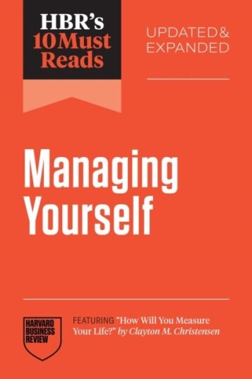 HBR's 10 Must Reads on Managing Yourself Updated and Expanded