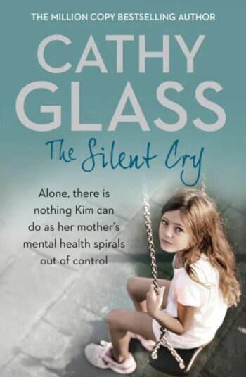 The Silent Cry Av Cathy Glass