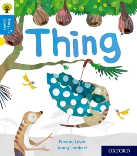 Oxford Reading Tree Story Sparks: Oxford Level 3: Thing Av Paeony Lewis