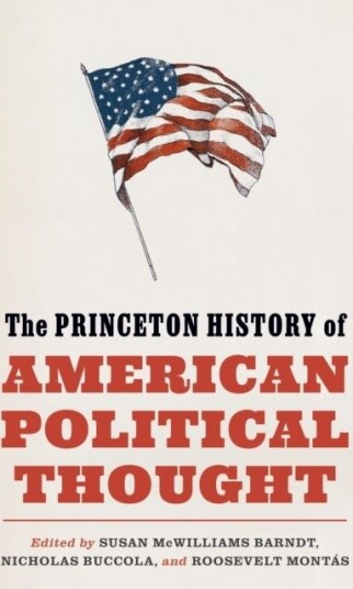 The Princeton History of American Political Thought
