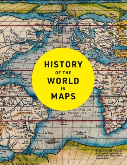 History of the World in Maps History of the World in Maps