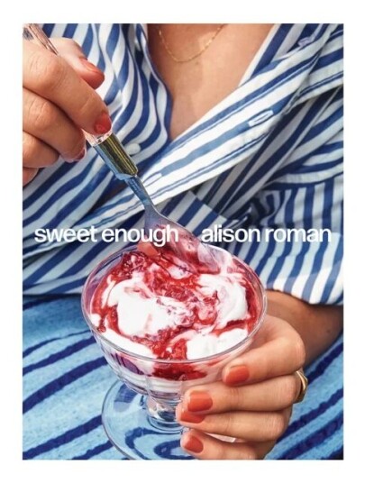 Sweet Enough Av Alison Roman