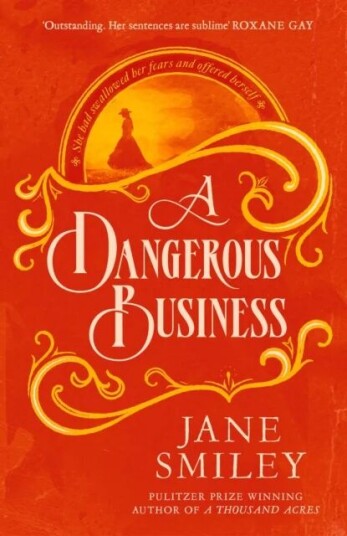 A Dangerous Business Av Jane Smiley