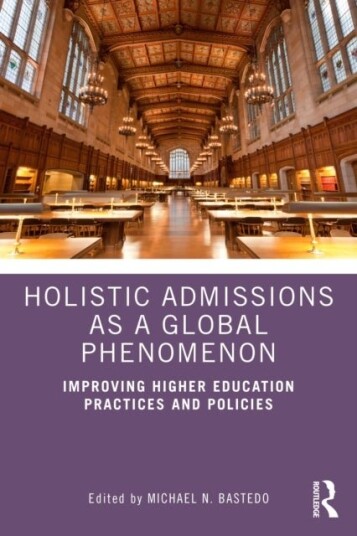 Holistic Admissions as a Global Phenomenon Holistic Admissions as a Global Phenomenon