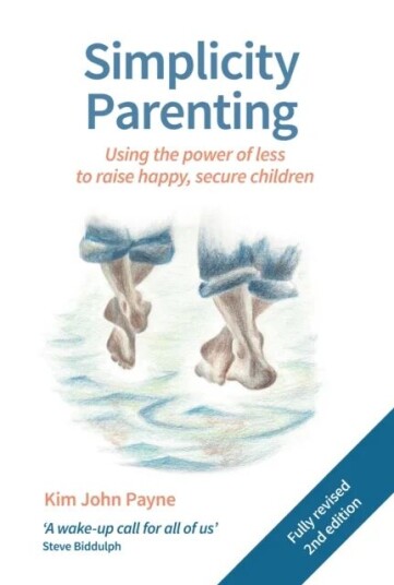 Simplicity Parenting Av Kim John Payne