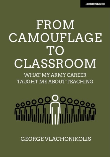 From Camouflage To Classroom: What My Army Career Taught Me About Teaching Av George Vlachonikolis