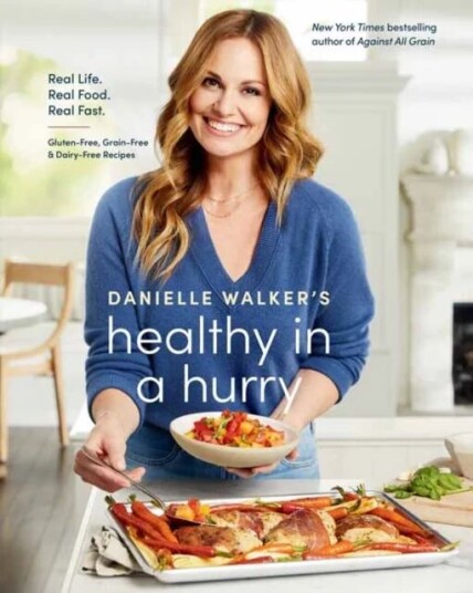 Danielle Walker'S Healthy In A Hurry Av Danielle Walker, Aubrie Pick